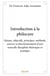 Introduction à la philocure - nature, objectifs, principes, méthode, sources et fonctionnement d'une nouvelle discipline théorique et pratique