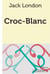 Croc-Blanc