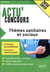 Actu'concours : thèmes sanitaires et sociaux - concours paramédicaux, concours administratifs (édition 2018)