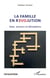 La famille en révolution - sexe, amours et déceptions