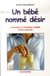 Un bébé nommé désir