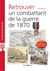 Retrouver un combattant de la guerre de 1870 (2e édition)
