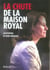La chute de la maison royal - autopsie d'une défaite