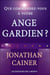 Que commandez-vous à votre ange gardien ?