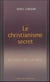 Le christianisme secret - le corps de lumière