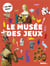 Le musée des jeux