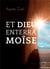 Et Dieu enterra Moïse...
