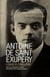 Antoine de saint exupéry - l'oasis à conquérir