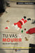 Tu vas mourir : Récits de l'assassin
