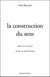 La construction du sens