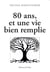 80 ans, et une vie bien remplie