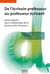 De l'écrivain professeur au professeur écrivant : Quels apports pour la didactique de la lecture et de l'écriture ?