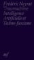 Traumachine, intelligence artificielle et techno-fascisme