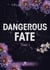 Dangerous fate Tome 1 : Je te retrouverai