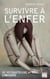 Survivre a l'enfer - se reconstruire apres l'inceste