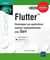 Flutter - développez vos applications mobiles multiplateformes avec dart