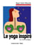 Le yoga inspiré : une vision scientifique