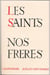 Les saints nos frères Tome 3 - juillet-septembre