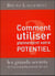 Comment utiliser pleinement votre potentiel