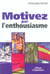 Motivez par l'enthousiasme (2e édition)