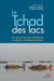 Le Tchad des lacs