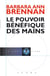 Le pouvoir bénéfique des mains