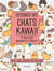 Dessiner des chats kawaii : 75 pas-à-pas amusants et faciles !