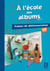 A L'ECOLE DES ALBUMS CP - SERIE 1 : fichier de différenciation