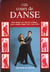 Cours de danse : pour danses sur tous les rythmes, valse, samba, tango, twist, rock, disco