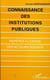 Connaissance des institutions publiques - reperes a l'usage des acteurs sociaux