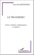 Le transfert - enjeux cliniques, pédagogiques et culturels