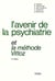 Avenir de la psychiatrie et la méthode Vittoz (2e édition)