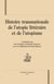 Histoire transnationale de l'utopie littéraire et de l'utopisme