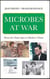 Microbes at war - from the dark ages to modern times