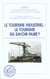LE TOURISME INDUSTRIEL : LE TOURISME DU SAVOIR-FAIRE ?