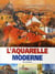 L'AQUARELLE MODERNE
