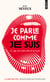 Je parle comme je suis : ce que nos mots disent de nous
