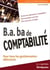 B.A.-BA de comptabilité : Pour tous les gestionnaires débutants