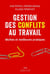 Gestion des conflits au travail
