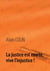 La justice est morte, vive l'injustice !