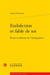 Endofiction et fable de soi - écrire en héritier de l'immigration