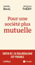 Pour une société plus mutuelle : Sortir de l'ultralibéralisme est possible