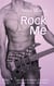 Rock me