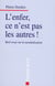 L'enfer, ce n'est pas les autres ! bref essai sur la mondialisation