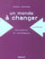 Un monde à changer - mouvements et stratégies