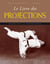 Livre des projections (encyclopédie du combat)
