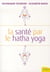 La santé par la hatha yoga