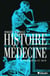 Histoire de la medecine - de l'antiquite a nos jours
