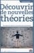 Découvrir de nouvelles théories