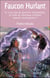 Faucon hurlant - et si la voie du guerrier chamanique et celle du mystique chrétien étaient convergentes ?
